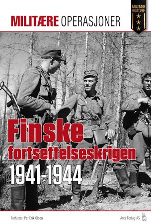 Den finske fortsettelseskrigen 1941-1944 9788292938867 Per Erik Olsen Brukte bøker