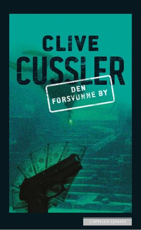 Den forsvunne by 9788202363017 Clive Cussler Paul Kemprecos Brukte bøker
