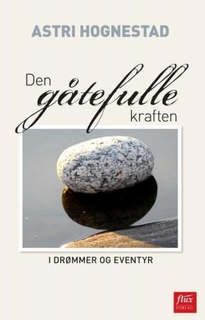 Den gåtefulle kraften 9788292773130 Astri Hognestad Brukte bøker