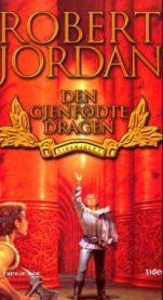 Den gjenfødte dragen: tidshjulet tredje bok 9788210049675 Robert Jordan Jens Erik R&oslash;s&aring;sen Brukte bøker