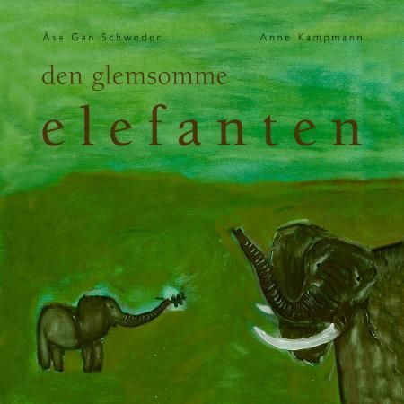 Den glemsomme elefanten 9788253030265 Åsa Gan Schweder Brukte bøker