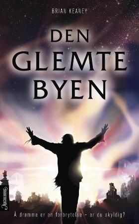 Den glemte byen 9788203248986 Brian Keaney Brukte bøker