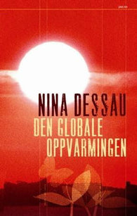 Den globale oppvarmingen 9788253028859 Nina Dessau Brukte bøker