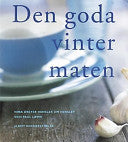 Den goda vintermaten 9789100568573 Ingeborg Thomassen Paul Løwe Jim Hensley Brukte bøker