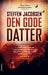 Den gode datter 9788203214752 Steffen Jacobsen Brukte bøker
