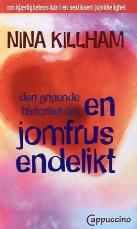 Den gripende historien om en jomfrus endelikt 9788250956490 Nina Killham Brukte bøker