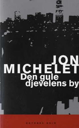 Den gule djevelens by 9788249503162 Jon Michelet Brukte bøker