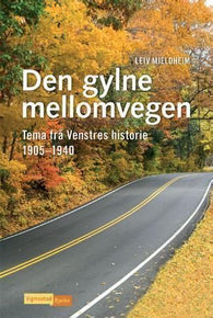 Den gylne mellomvegen 9788241903847 Leiv Mjeldheim Brukte bøker