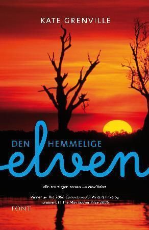 Den hemmelige elven 9788281690158 Kate Grenville Brukte bøker