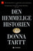 Den hemmelige historien 9788205599338 Donna Tartt Brukte bøker