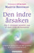 Den indre årsaken 9788202597627 Martin Brofman Brukte bøker