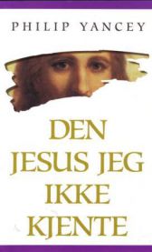 Den Jesus jeg ikke kjente 9788253145129 Philip Yancey Brukte bøker