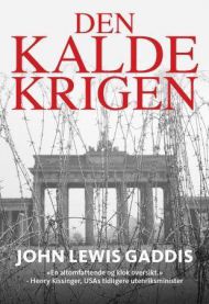 Den kalde krigen 9788292870013 John Lewis Gaddis Brukte bøker