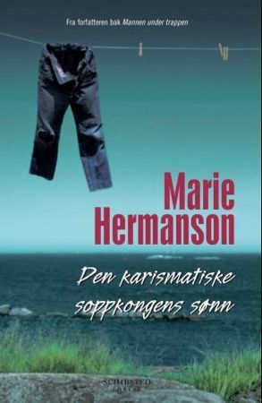 Den karismatiske soppkongens sønn 9788251626699 Marie Hermanson Brukte bøker