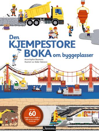 Den kjempestore boka om byggeplasser 9788203262265 Anne-Sophie Baumann Brukte bøker