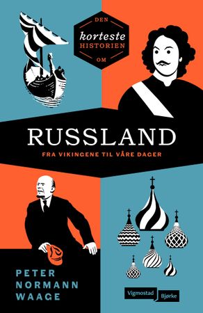 Den korteste historien om Russland 9788241918315 Peter Normann Waage Brukte bøker