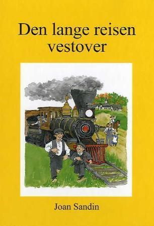 Den lange reisen vestover 9788249208388 Joan Sandin Brukte bøker