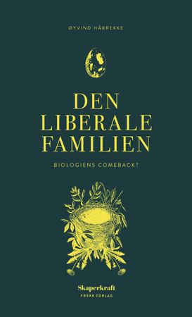 Den liberale familien 9788293097440 Øyvind Håbrekke Brukte bøker