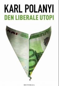 Den liberale utopi 9788282260145 Karl Polanyi Brukte bøker