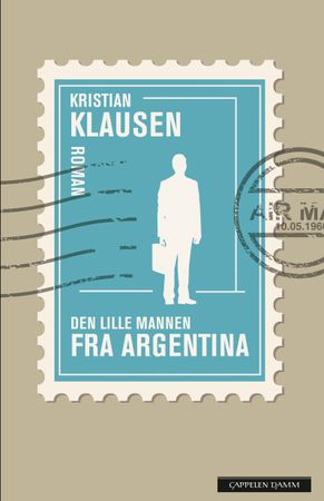 Den lille mannen fra Argentina 9788202732202 Kristian Klausen Brukte bøker
