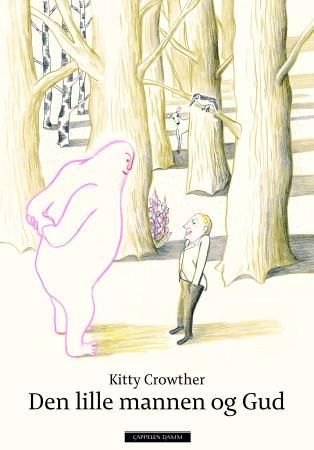 Den lille mannen og Gud 9788202358204 Kitty Crowther Brukte bøker