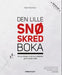 Den lille snøskredboka: alt du trenger å vite om snøskred på en enkel måte 9788293090205 Kjetil Brattlien Brukte bøker