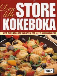 Den lille store kokeboka; mer enn 600 oppskrifter for alle anledninger! 9788204100702 Wenche Tømt Carla Bardi Mollie Thomson Brukte bøker