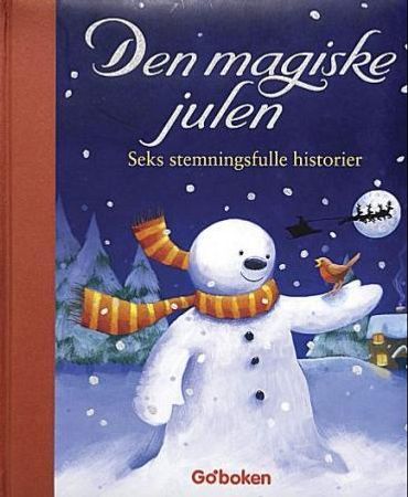 Den magiske julen 9788230504970 Julie Sykes Christine Leeson Michael Coleman Diana Hendry David Bedford Brukte bøker