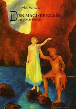 Den magiske reisen i mytenes verden 9788292533093 Ylva Vormedal Brukte bøker