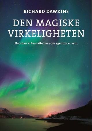 Den magiske virkeligheten 9788282820424 Richard Dawkins Brukte bøker
