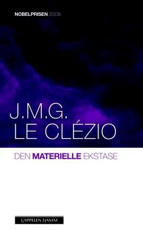 Den materielle ekstase 9788202297138 Jean Marie Gustave Le Clézio Brukte bøker
