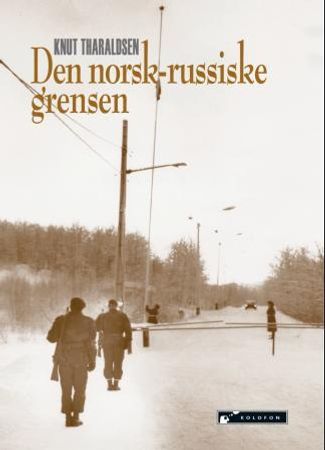 Den norsk-russiske grensen 9788230007402 Knut Tharaldsen Brukte bøker