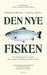 Den nye fisken 9788243014695 Simen Sætre Kjetil Stensvik Østli Brukte bøker