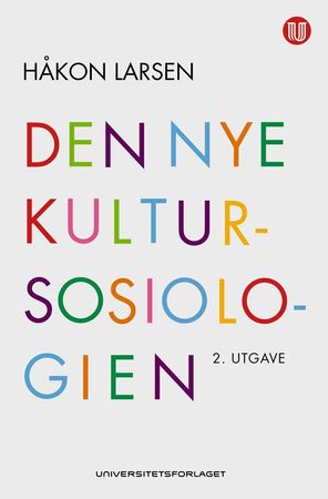Den nye kultursosiologien 9788215034447 Håkon Larsen Brukte bøker