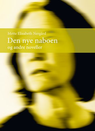 Den nye naboen 9788230028711 Mette Elisabeth Nergård Brukte bøker