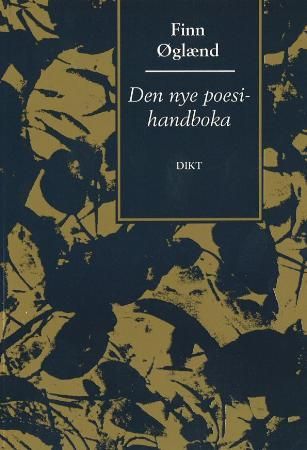 Den nye poesi-handboka 9788252137590 Finn Øglænd Brukte bøker