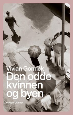 Den odde kvinnen og byen 9788249521371 Vivian Gornick Brukte bøker
