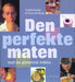 Den perfekte maten 9788202231309 Oscar De Hoog Fredrik Paulún Brukte bøker