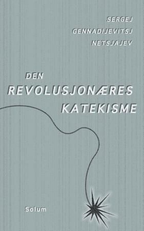 Den revolusjonæres katekisme 9788256017294 Sergej Gennadijevitsj Netsjajev Brukte bøker