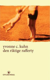 Den riktige Rafferty 9788205355354 Yvonne C. Kuhn Brukte bøker