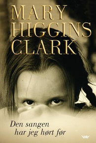 Den sangen har jeg hørt før 9788204118271 Mary Higgins Clark Brukte bøker