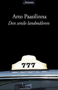 Den senile landmåleren 9788203211553 Arto Paasilinna Brukte bøker