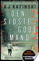 Den sidste gode mand 9788756796835 A. J. Kazinski Brukte bøker