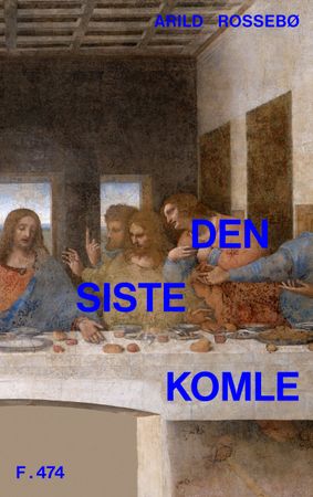 Den siste komle 9788282884617 Arild Rossebø Brukte bøker