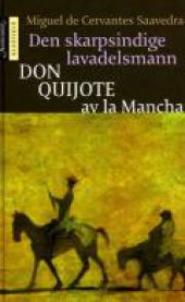 Den skarpsindige lavadelsmann Don Quijote av la Mancha 9788203207310 Miguel de Cervantes Saavedra Brukte bøker