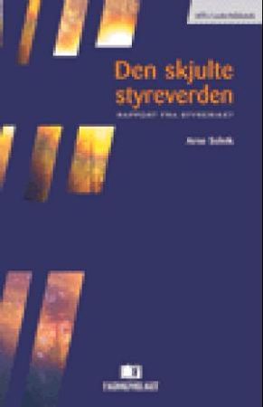 Den skjulte styreverden 9788276747140 Arne Selvik Brukte bøker