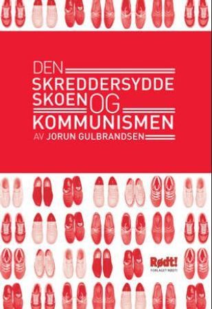 Den skreddersydde skoen og kommunismen 9788291778730 Jorun Gulbrandsen Seher Aydar Gerd von der Lippe Brukte bøker