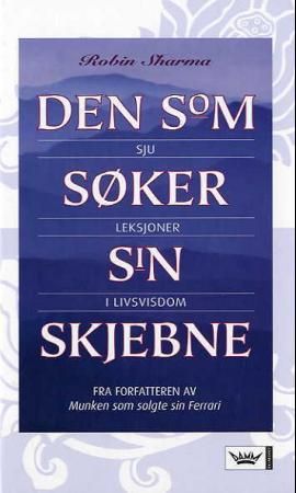 Den som søker sin skjebne 9788204108531 Robin S. Sharma Brukte bøker