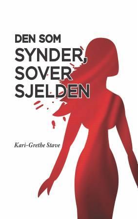 Den som synder, sover sjelden 9788282332132 Kari-Grethe Stave Brukte bøker