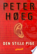 Den stille pige 9788763804394 Peter Høeg Brukte bøker